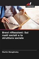 Martin Wenglinsky - Brevi riflessioni: Sui ruoli sociali e la struttura sociale