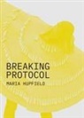 Maria Hupfield - Breaking Protocol