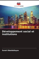Surat Ubaidullayev - Développement social et institutions