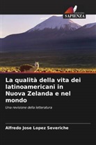 Alfredo Jose López Severiche - La qualità della vita dei latinoamericani in Nuova Zelanda e nel mondo