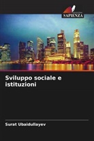 Surat Ubaidullayev - Sviluppo sociale e istituzioni