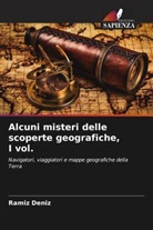 Ramíz Deníz - Alcuni misteri delle scoperte geografiche, I vol.