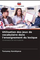 Tursunoy Karshiyeva - Utilisation des jeux de vocabulaire dans l'enseignement du lexique