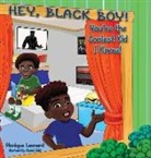 Monique Leonard, Shadab Tahir - Hey, Black Boy! You're the Coolest Kid I Know!