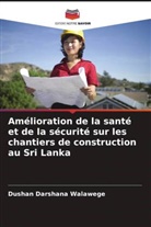 Dushan Darshana Walawege - Amélioration de la santé et de la sécurité sur les chantiers de construction au Sri Lanka