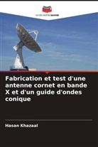 Hasan Khazaal - Fabrication et test d'une antenne cornet en bande X et d'un guide d'ondes conique