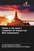 I Gusti Bagus Rai Utama, Ni Luh Christine Prawita Sari Suyasa - Come e chi sono i visitatori di Tanah Lot Bali Indonesia?