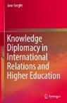 Jane Knight - Knowledge Diplomacy in International Relations and Higher Education