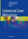 René Adam, Yoshikuni Kawaguchi, Jean-Nicolas Vauthey - Colorectal Liver Metastasis