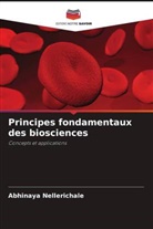 Abhinaya Nellerichale - Principes fondamentaux des biosciences