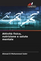 Ahmad D Mohammed Sabir - Attività fisica, nutrizione e salute mentale