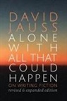 David Jauss - Alone with All That Could Happen