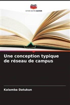 Kalamba Datukun - Une conception typique de réseau de campus