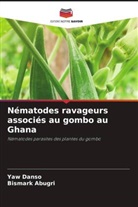 Bismark Abugri, Yaw Danso - Nématodes ravageurs associés au gombo au Ghana