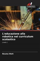 Nouma Watt - L'educazione alla robotica nel curriculum scolastico