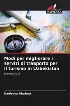 Kadirova Shafoat - Modi per migliorare i servizi di trasporto per il turismo in Uzbekistan