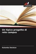 Kalamba Datukun - Un tipico progetto di rete campus