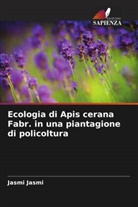 Jasmi Jasmi - Ecologia di Apis cerana Fabr. in una piantagione di policoltura