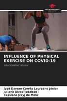 Juliano Alves Teodoso, José Dareno Corrêa Laureano Júnior, Cassiane Jrayj de Melo - INFLUENCE OF PHYSICAL EXERCISE ON COVID-19