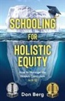 Don Berg - Schooling For Holistic Equity