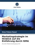 Simo Pokam Raoul - Marketingstrategie im Hinblick auf die Einführung durch ISMA