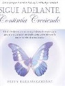 Patty Barajas Godinez - Sigue Adelante, Continúa Creciendo