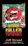 Jeff Strand - Attack of the Killer Tomatoes