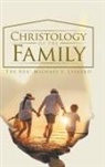 The Rev Michael J Lessard, The Rev. Michael J. Lessard - Christology of the Family