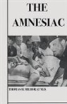 Thomas H. Milhorat - The Amnesiac