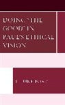 T. Luke Post - Doing the Good in Pauls Ethical Vision