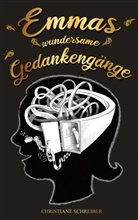 C H Schreiber, C. H. Schreiber, C.H. Schreiber, Christiane Schreiber - Emmas wundersame Gedankengänge