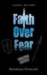 Kataleya Graceal - Faith Over Fear