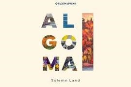 Bryan Davies, Gary McGuffin - Algoma - Solemn Land