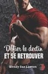Wendy Sue Lawton - Défier le destin et se retrouver: Les tourments du passé