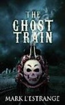 Mark L'Estrange - The Ghost Train