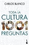 Carlos Blanco - Toda La Cultura En 1001 Preguntas
