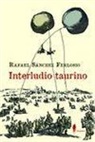 Interludio taurino y otros textos sobre los toros