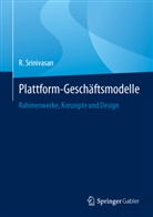 Srinivasan, R Srinivasan, R. Srinivasan - Plattform-Geschäftsmodelle