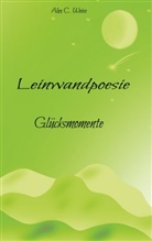 Alex C Weiss, Alex C. Weiss - Leinwandpoesie