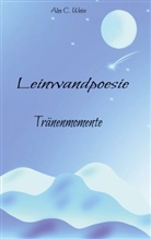 Alex C Weiss, Alex C. Weiss - Leinwandpoesie