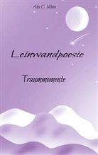 Alex C Weiss, Alex C. Weiss - Leinwandpoesie