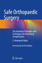 S Venkatesh Babu, S. Venkatesh Babu - Safe Orthopaedic Surgery