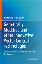 Brij Kishore Tyagi, Brij Kishore Tyagi - Genetically Modified and other Innovative Vector Control Technologies