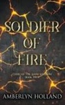 Amberlyn Holland - Soldier of Fire
