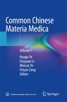Chuyuan Li, Huagu Ye, Wencai Ye, Wencai Ye et al, Feiyan Zeng - Common Chinese Materia Medica