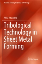 Akira Azushima - Tribological Technology in Sheet Metal Forming
