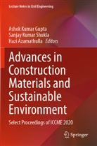 Hazi Azamathulla, Ashok Kumar Gupta, Sanjay Kumar Shukla, SANJAY KUMAR SHUKLA - Advances in Construction Materials and Sustainable Environment