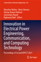 Akshay Kumar Rathore, Akshay Kumar Rathore et al, Manohar Mishra, Bighnaraj Naik, Janmenjoy Nayak, Renu Sharma - Innovation in Electrical Power Engineering, Communication, and Computing Technology