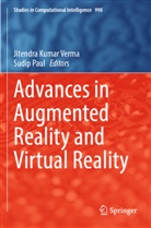 Jitendra Kumar Verma, Paul, Sudip Paul, Jitendra Kumar Verma - Advances in Augmented Reality and Virtual Reality