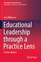 Jane Wilkinson - Educational Leadership through a Practice Lens